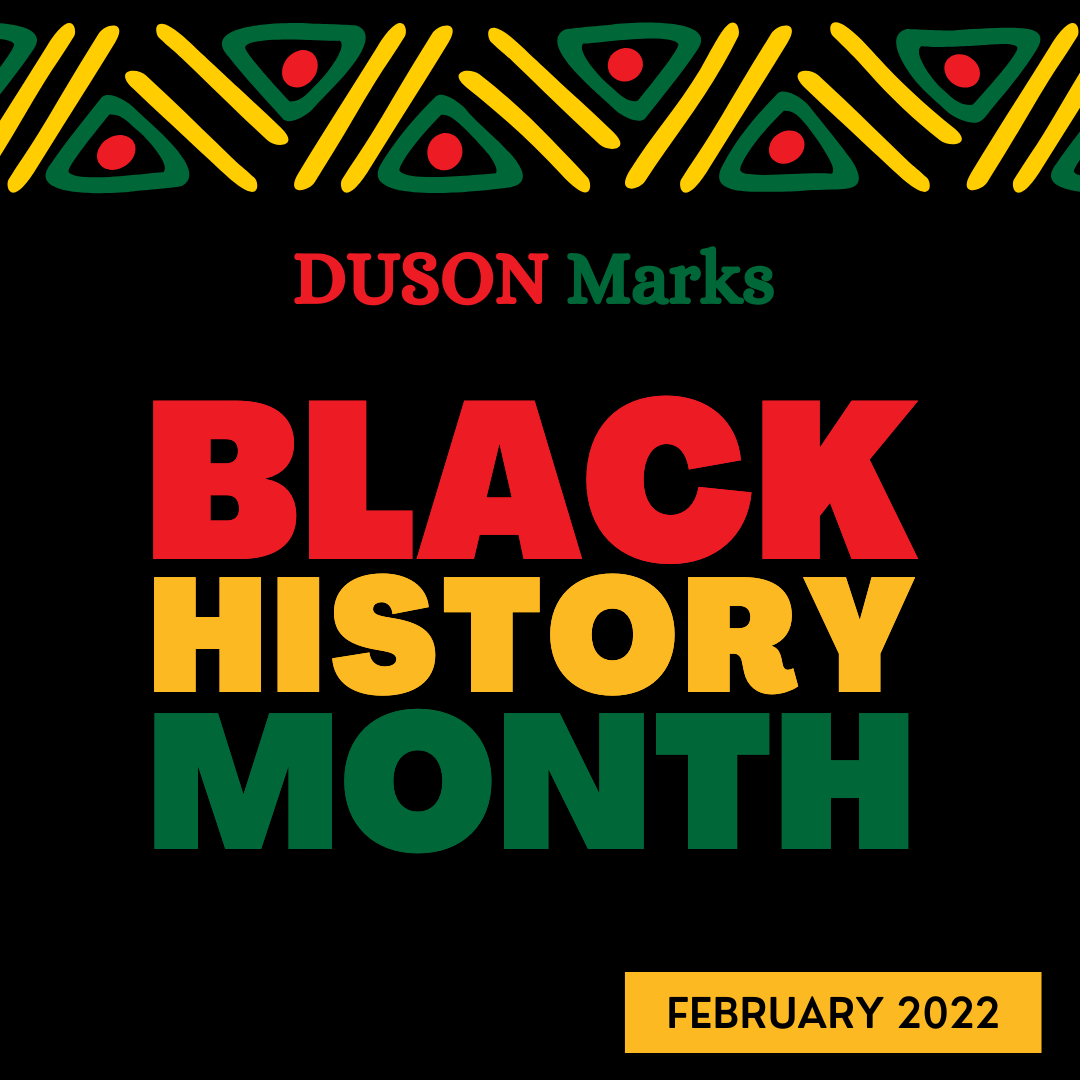 graphic with text "duson marks black history month" 
