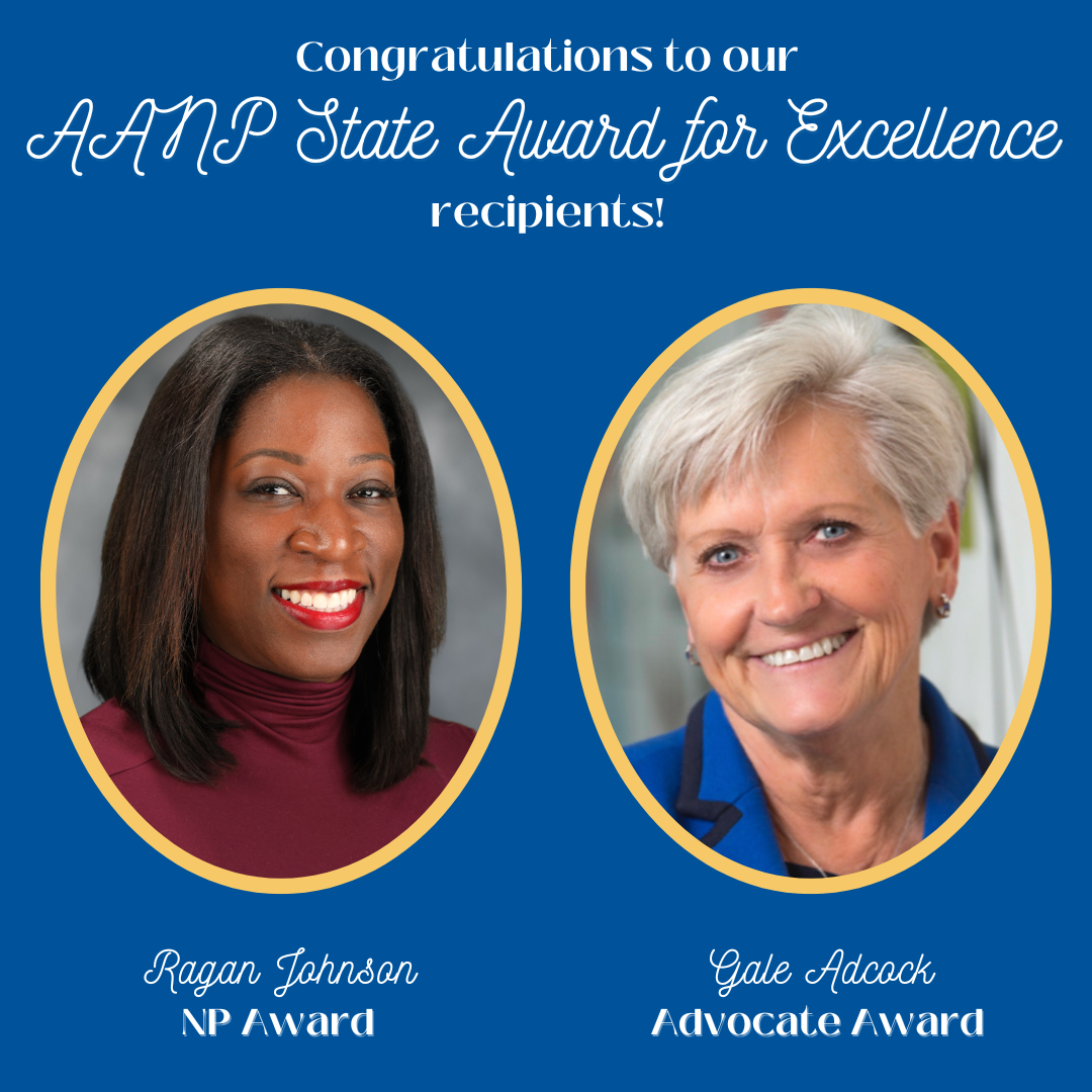 graphic with headshots of ragan johnson gale adcock with text "congratulations to aanp state award for excellence recipients ragan johnson np award gale adcock, advocate award" 