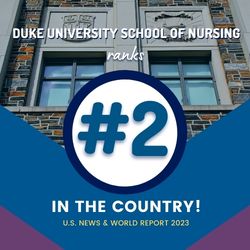 Duke University School of Nursing ranks number two overall.