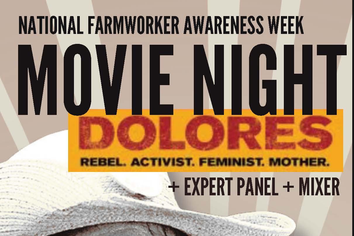 National Farmworker Awareness Week: Dolores Movie Night (Rebel, Activist, Feminist, Mother), + Expert Panel and Mixer