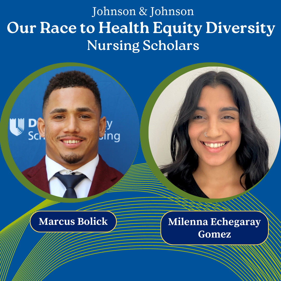 graphic with blue background and green curved lines and text "johnson&johnson our race to health equity nursing scholarship" and headshots of marcus bolick and Milenna Echegaray Gomez